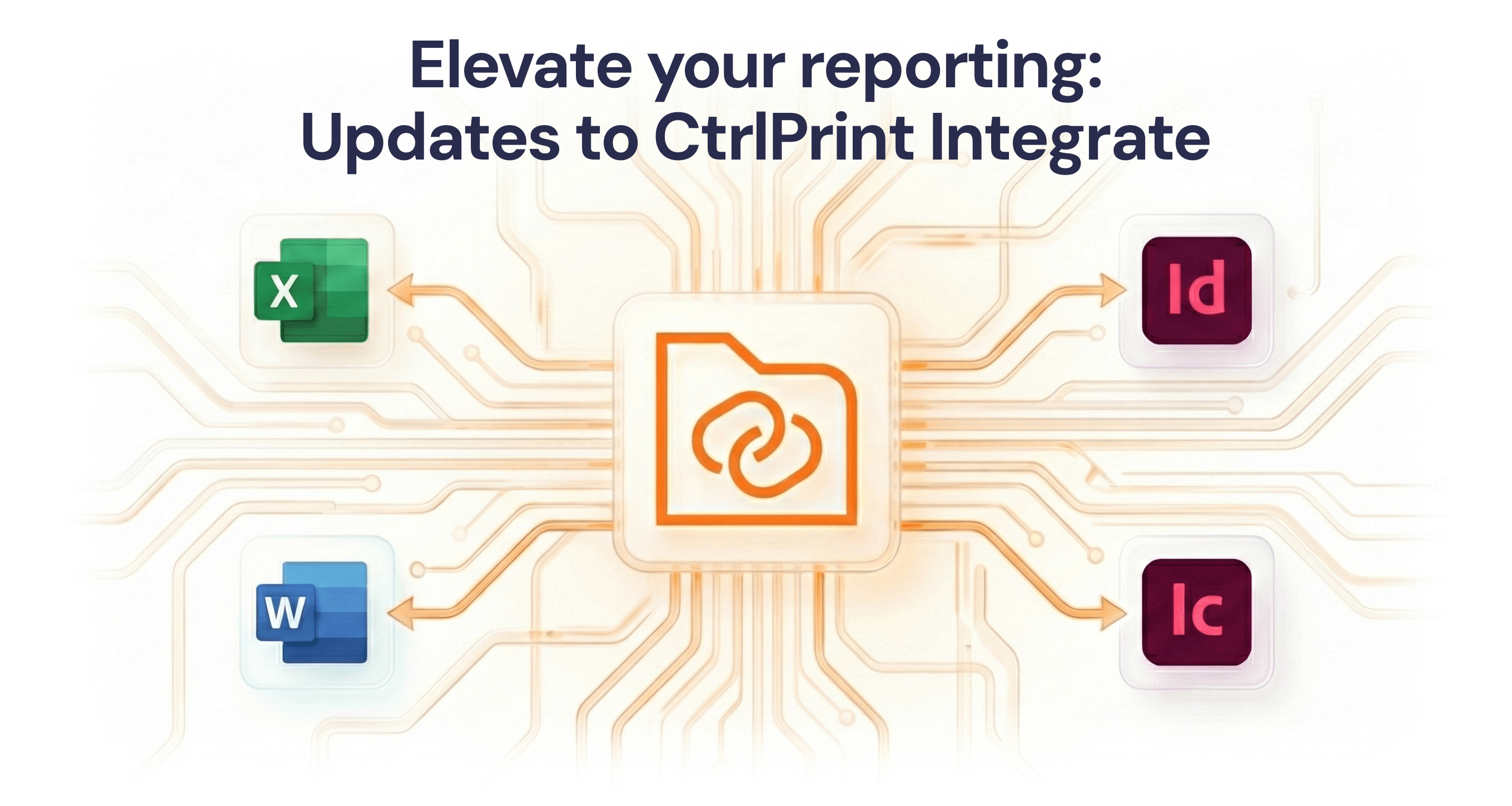 Elevate Your Reporting: Updates to CtrlPrint Integrate